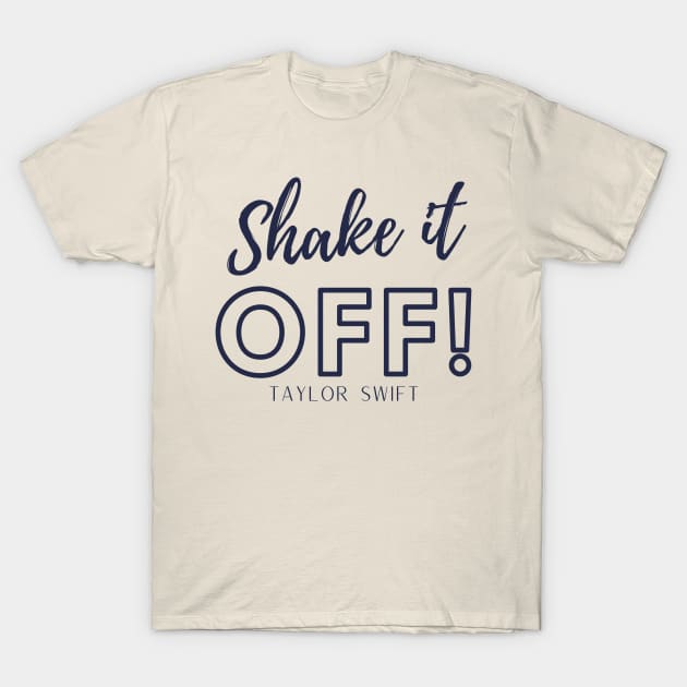 shake it off T-Shirt by j__e